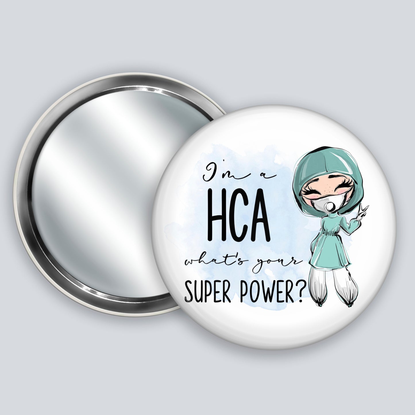 badge mirror with I'm a hca what's your super power with a fair skinned nurse