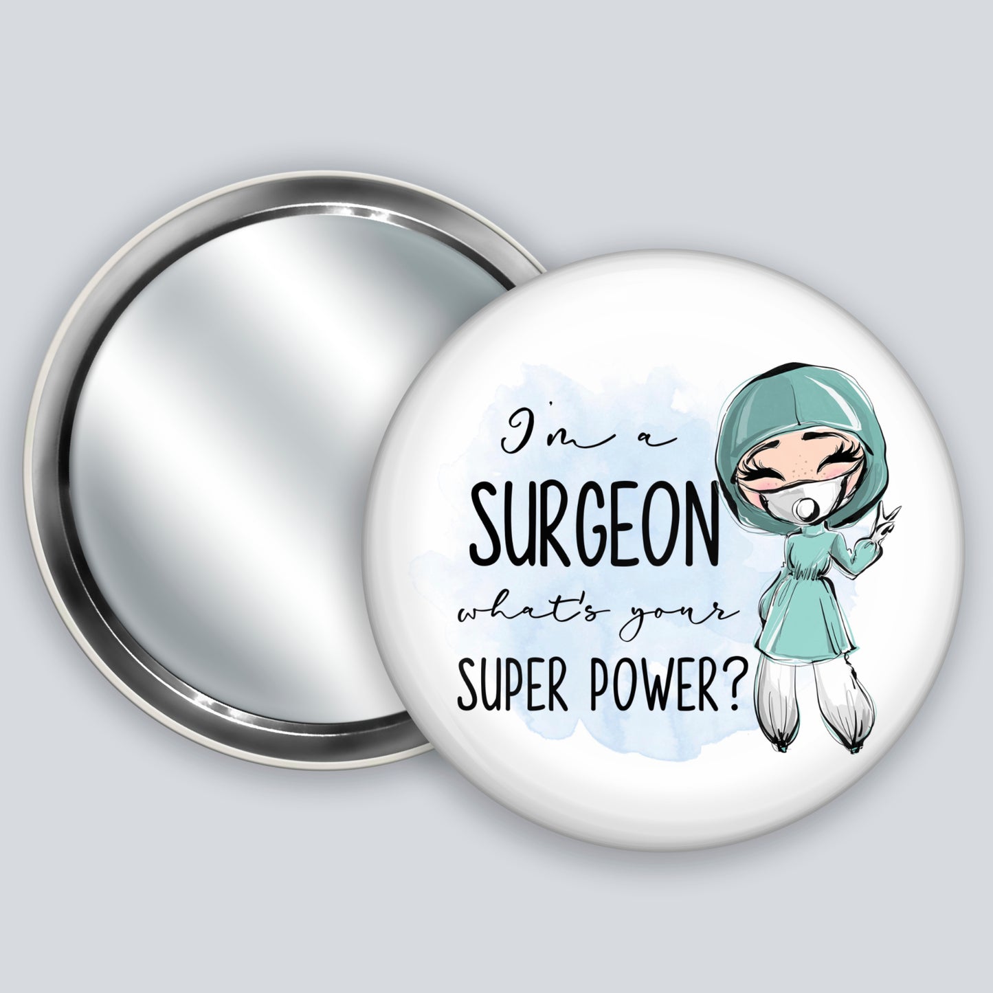 badge mirror with I'm a surgeon what's your super power with a fair skinned nurse