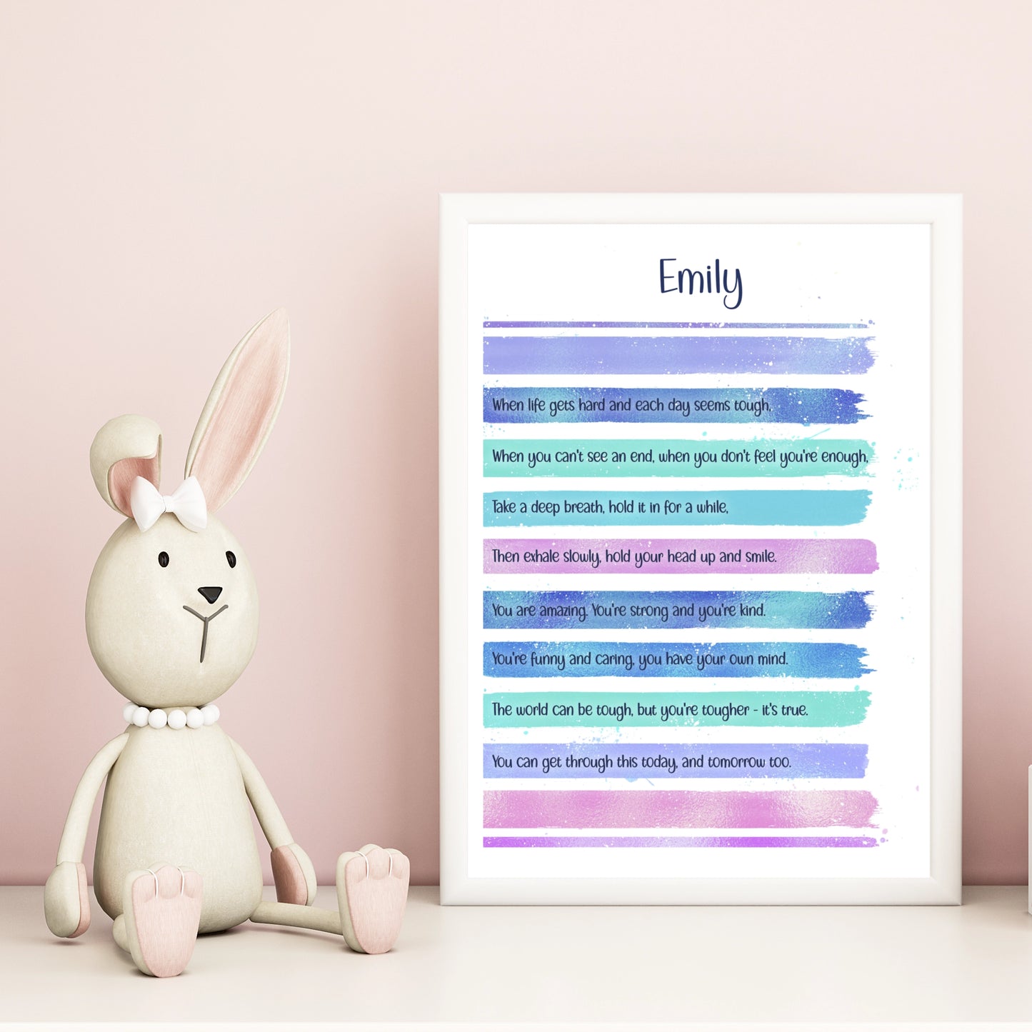 A personalised print with this gorgeous lilac, blue & pink design and a motivational verse that reads:
"When life gets hard and each day seems tough,
When you can't see an end, when you don't feel you're enough,
Take a deep breath, hold it in for a while,
Then exhale slowly, hold your head up and smile,
You are amazing. You're strong and you're kind.
You're funny and caring, you have your own mind.
The world can be tough, but you are tougher - it's true.
You can get through this today, and tomorrow too.