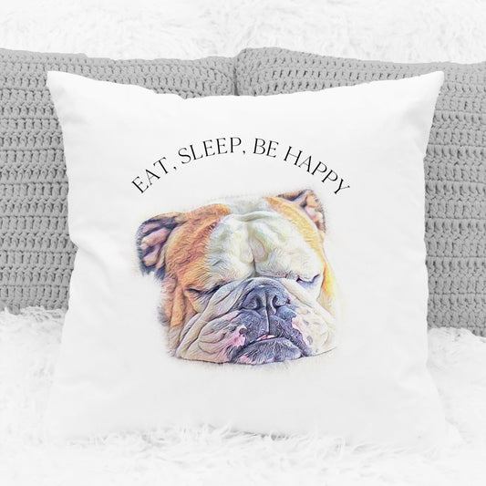 Bulldog, eat, sleep, be happy cushion with inner
