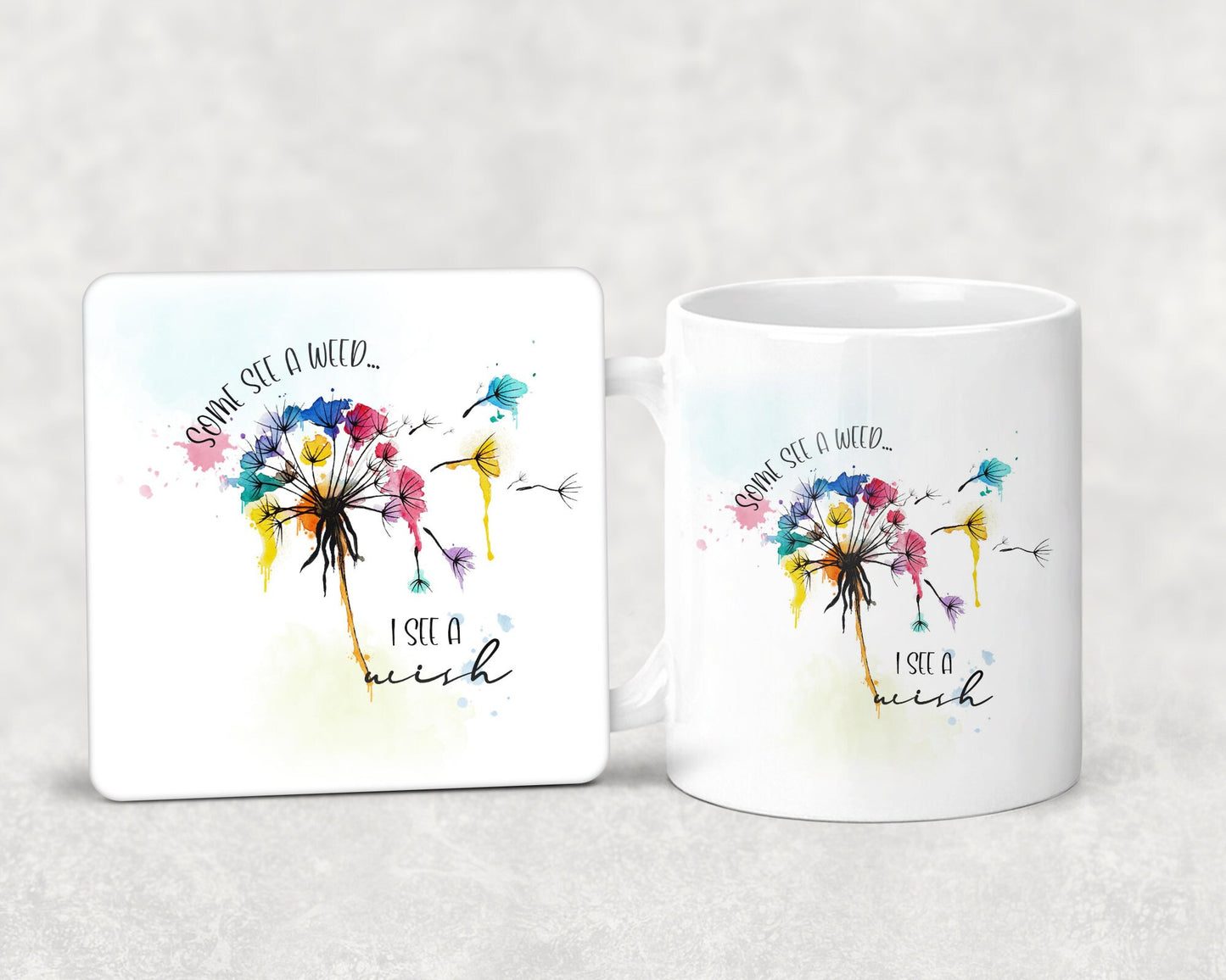 Mug and coaster set that features a bright watercolour dandelion design and the text 'Some see a weed.... I see a wish'